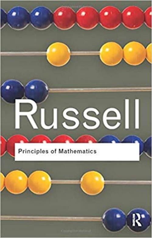  Principles of Mathematics (Routledge Classics) 