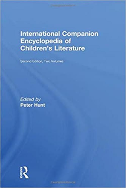  International Companion Encyclopedia of Children's Literature 