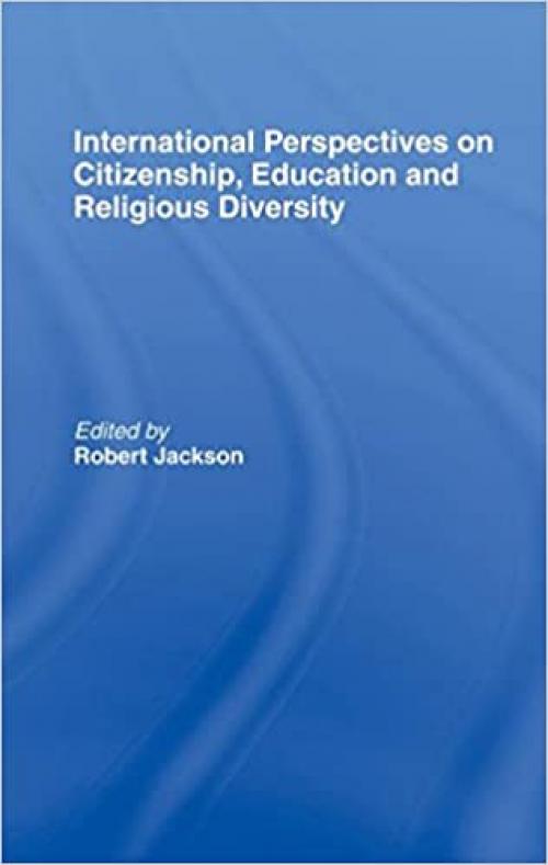  International Perspectives on Citizenship, Education and Religious Diversity 