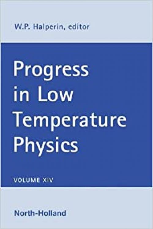  Progress in Low Temperature Physics (Volume 14) 