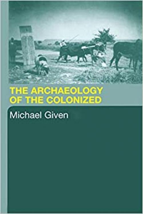  The Archaeology of the Colonized 