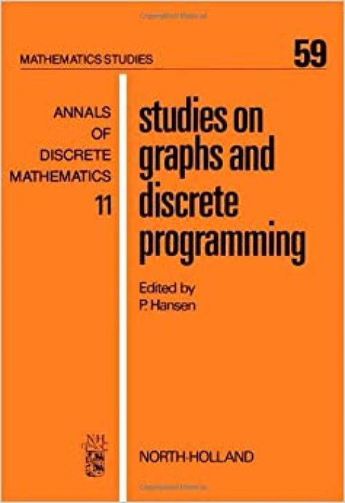  Studies on Graphs and Discrete Programming (Annals of Discrete Mathematics) 