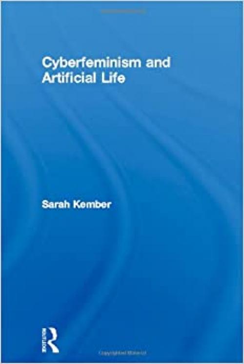  Cyberfeminism and Artificial Life 