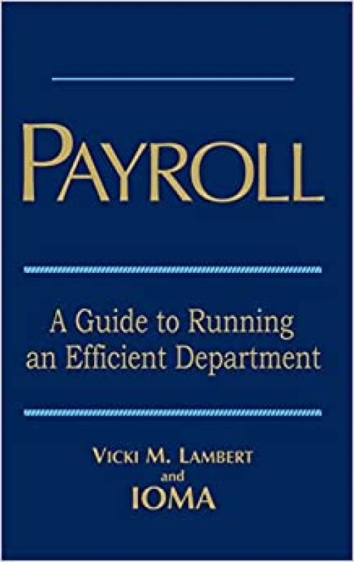  Payroll: A Guide to Running an Efficient Department 