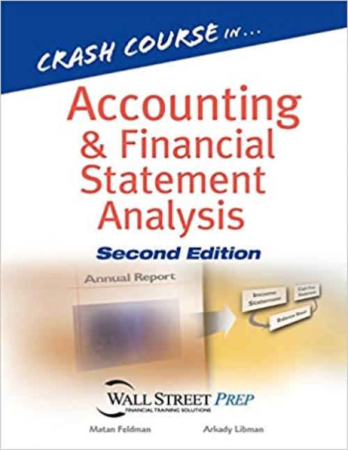  Crash Course in Accounting and Financial Statement Analysis 