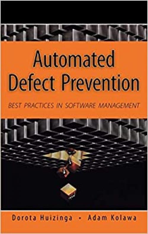  Automated Defect Prevention: Best Practices in Software Management 