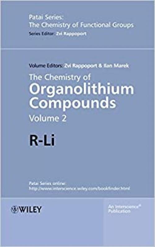  The Chemistry of Organolithium Compounds: R-Li (Patai's Chemistry of Functional Groups) 