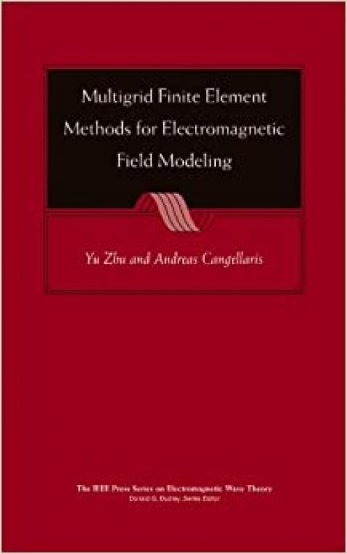  Multigrid Finite Element Methods for Electromagnetic Field Modeling 