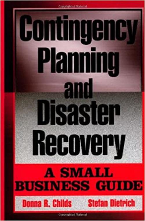  Contingency Planning and Disaster Recovery: A Small Business Guide 