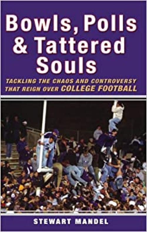  Bowls, Polls, and Tattered Souls: Tackling the Chaos and Controversy that Reign Over College Football 