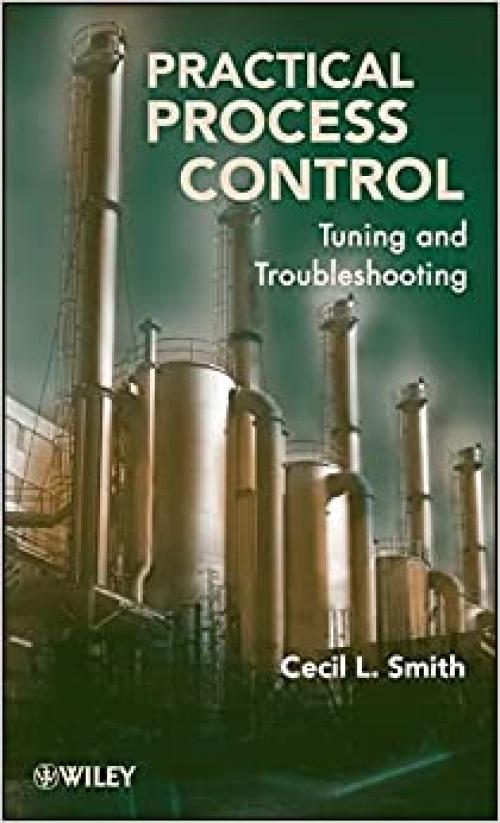  Practical Process Control: Tuning and Troubleshooting 