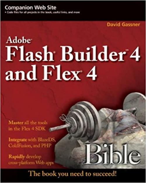  Flash Builder 4 and Flex 4 Bible 