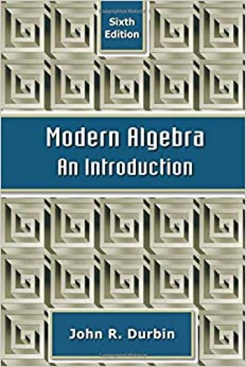  Modern Algebra: An Introduction 