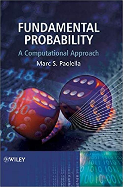  Fundamental Probability: A Computational Approach 