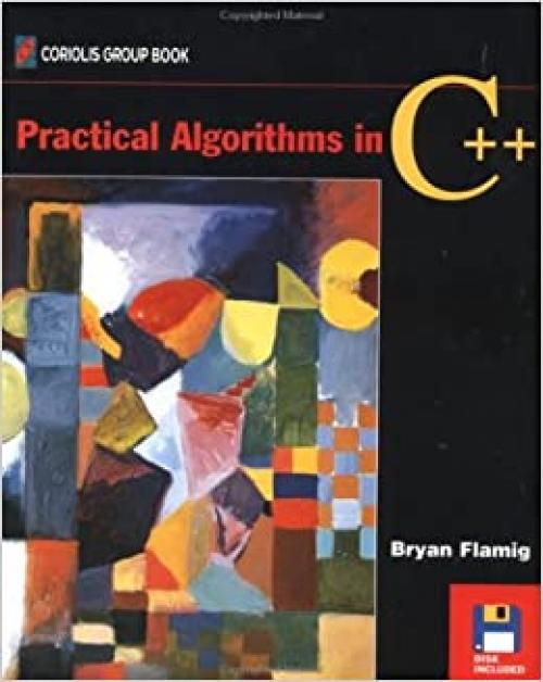  Practical Algorithms in C++ (Coriolis Group Book) 