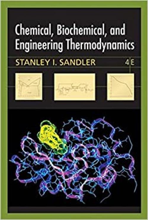  Chemical, Biochemical, and Engineering Thermodynamics 