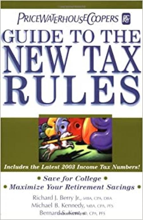  PricewaterhouseCooper's Guide to the New Tax Rules 2003 