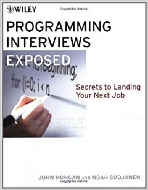  Programming Interviews Exposed: Secrets to Landing Your Next Job 