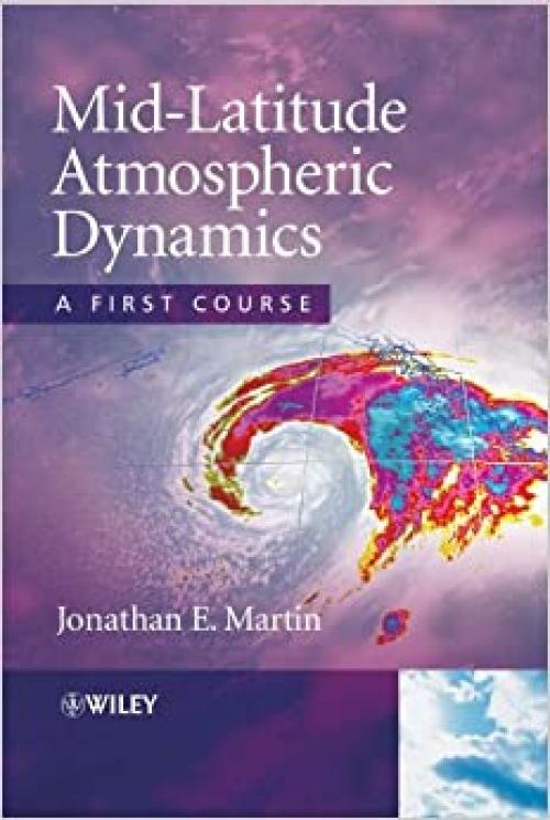  Mid-Latitude Atmospheric Dynamics: A First Course 