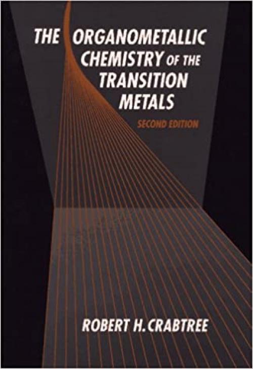  The Organometallic Chemistry of the Transition Metals, 2nd Edition 