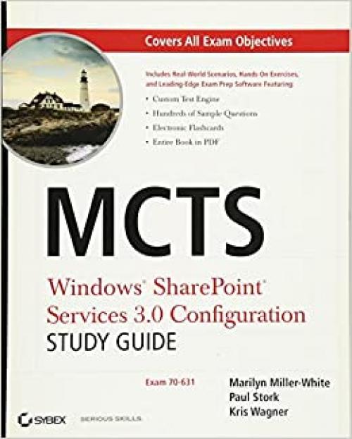  MCTS Windows SharePoint Services 3.0 Configuration Study Guide: Exam 70-631 