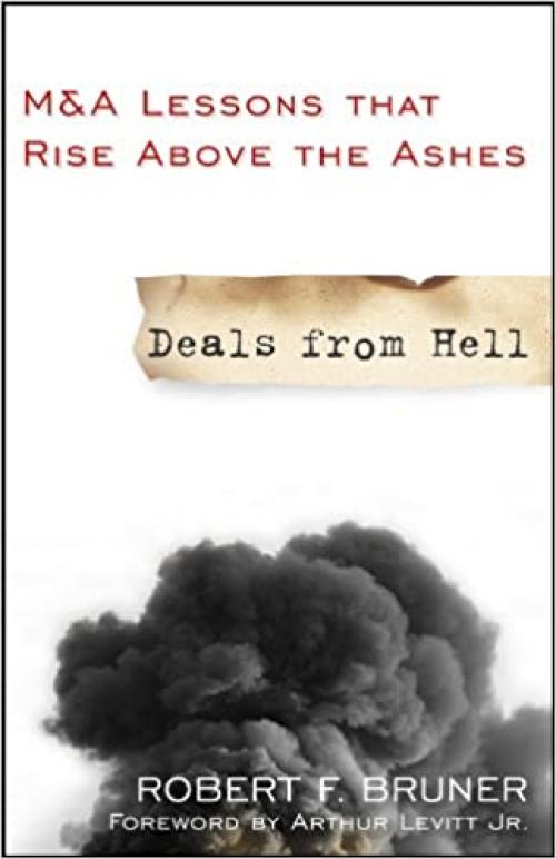  Deals from Hell: M&A Lessons that Rise Above the Ashes 