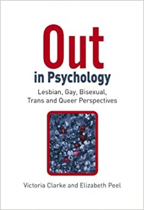  Out in Psychology: Lesbian, Gay, Bisexual, Trans and Queer Perspectives 