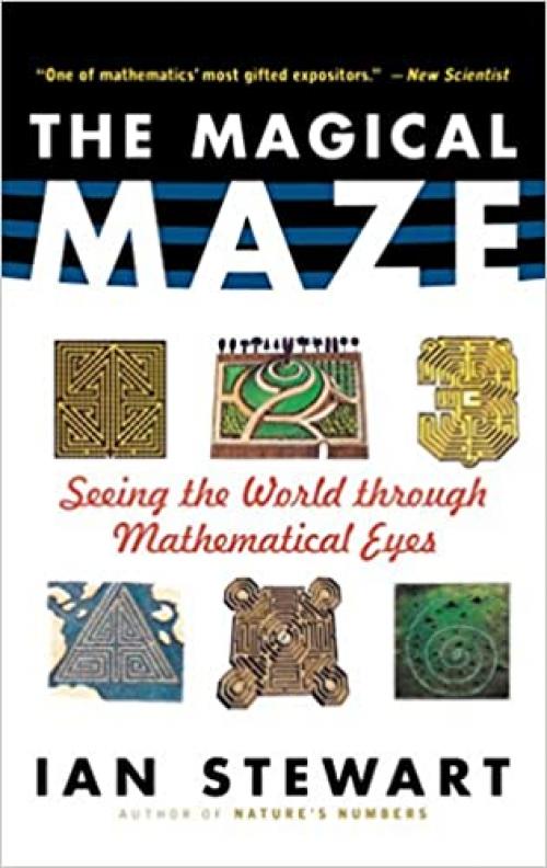  The Magical Maze: Seeing the World Through Mathematical Eyes 