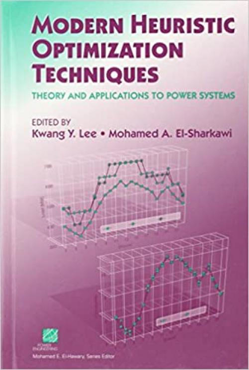  Modern Heuristic Optimization Techniques: Theory and Applications to Power Systems 