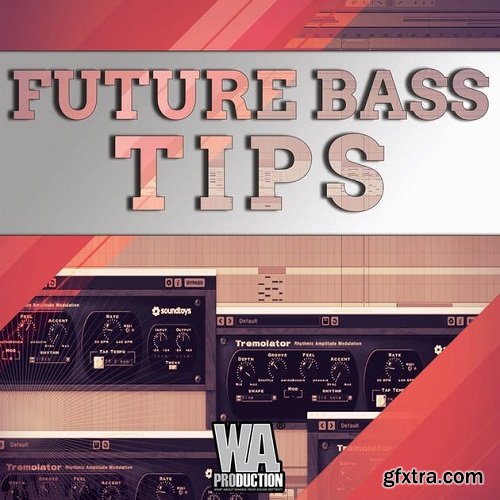 WA Production Future Bass Tips And Tricks TUTORIAL-SoSISO