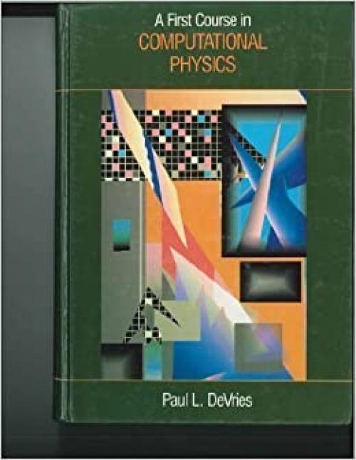  A First Course in Computational Physics 