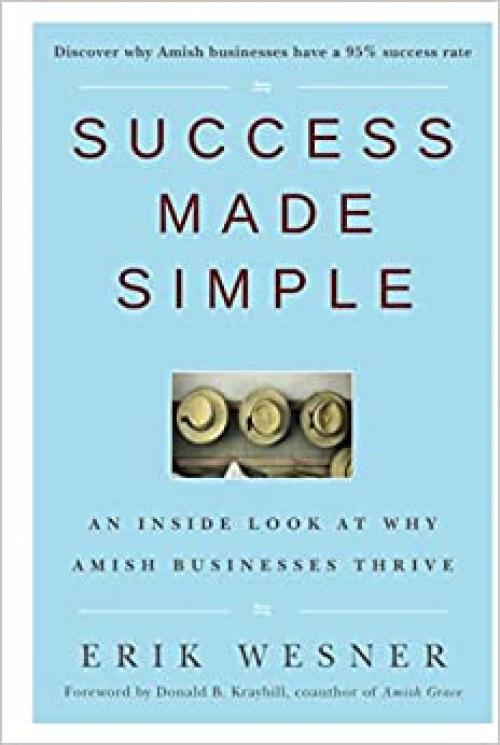  Success Made Simple: An Inside Look at Why Amish Businesses Thrive 