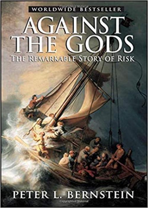  Against the Gods: The Remarkable Story of Risk 