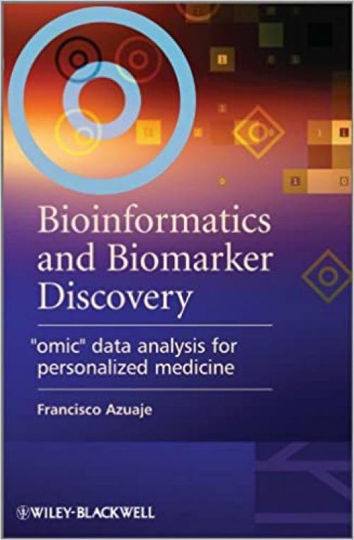  Bioinformatics and Biomarker Discovery: 