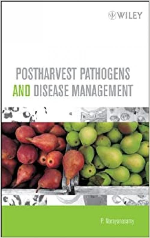  Postharvest Pathogens and Disease Management 