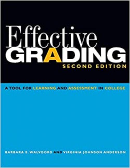  Effective Grading: A Tool for Learning and Assessment in College 