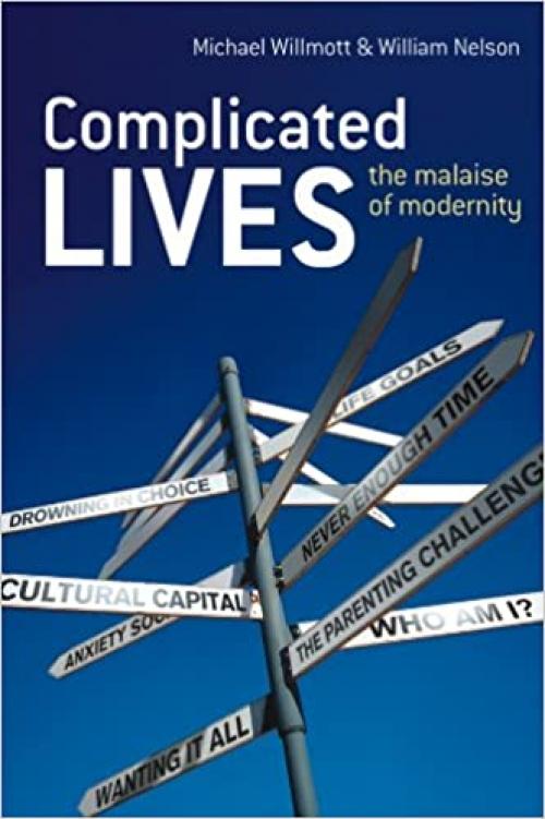  Complicated Lives: The Malaise of Modernity 