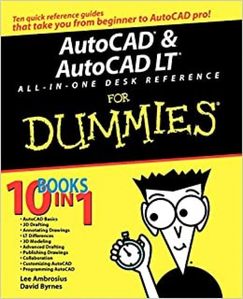  AutoCAD & AutoCAD LT All-in-One Desk Reference For Dummies (For Dummies (Computer/Tech)) 