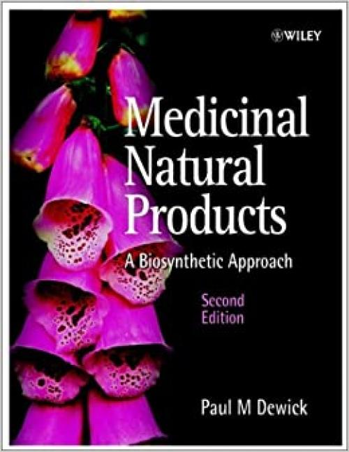  Medicinal Natural Products: A Biosynthetic Approach 