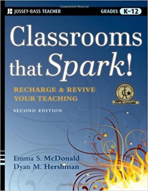  Classrooms that Spark!: Recharge and Revive Your Teaching 