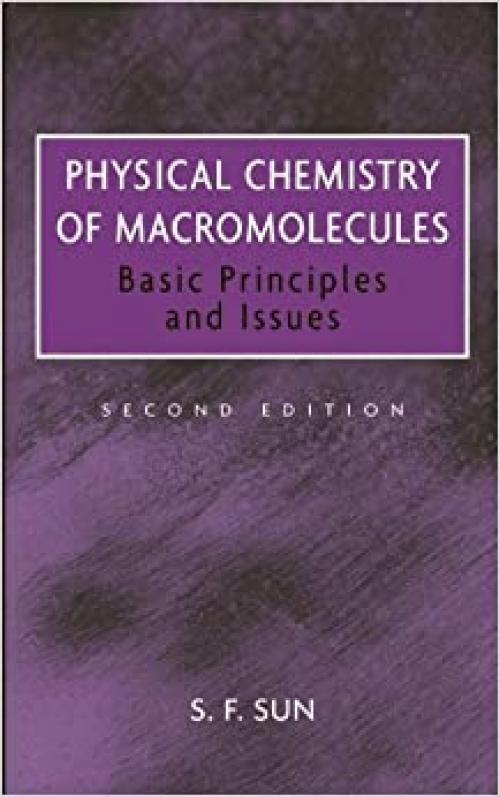  Physical Chemistry of Macromolecules: Basic Principles and Issues 