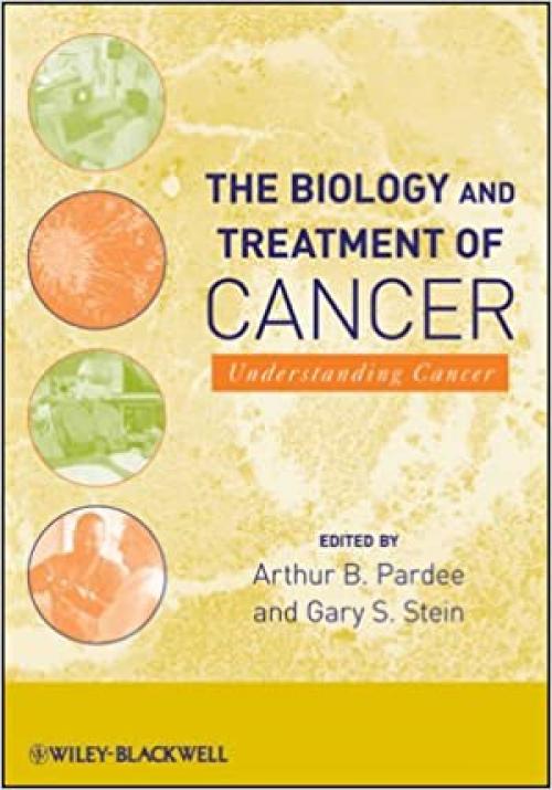  The Biology and Treatment of Cancer: Understanding Cancer 