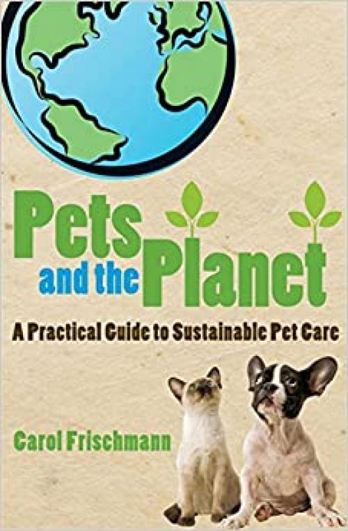  Pets and the Planet: A Practical Guide to Sustainable Pet Care 