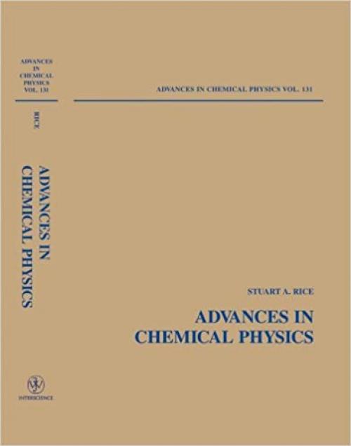  Advances in Chemical Physics, Volume 131 