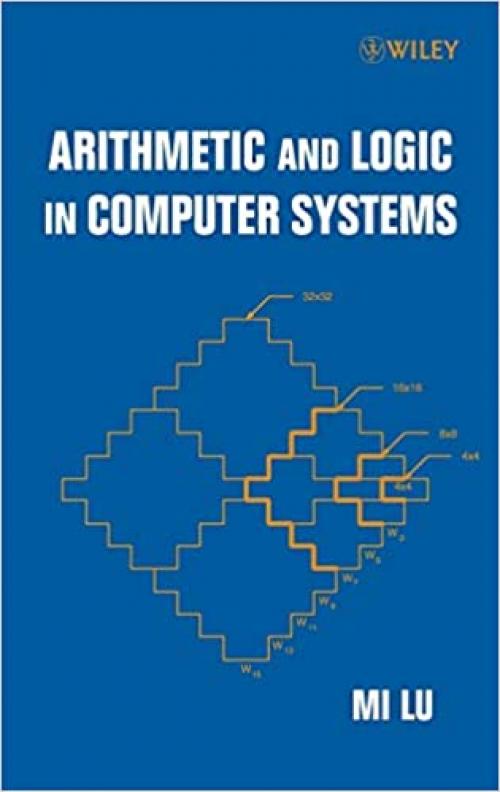  Arithmetic and Logic in Computer Systems 