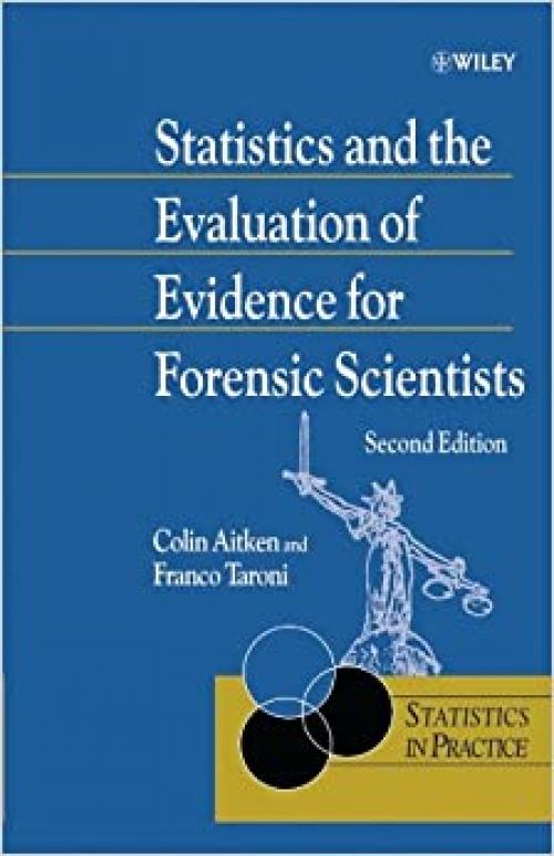  Statistics and the Evaluation of Evidence for Forensic Scientists 