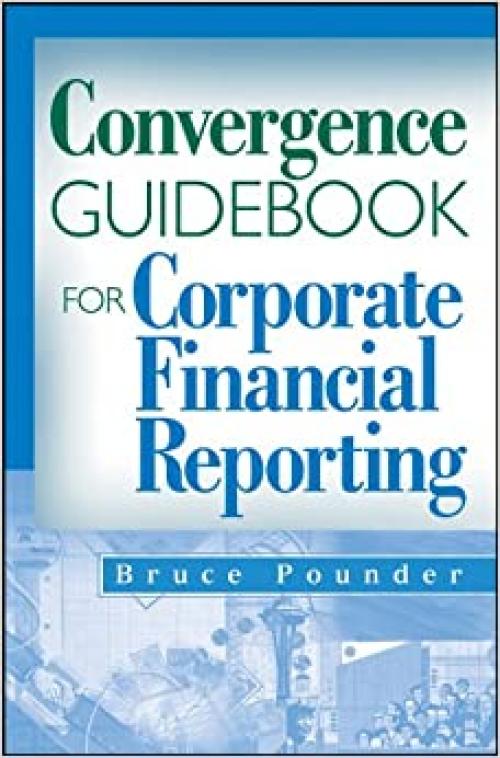  Convergence Guidebook for Corporate Financial Reporting 