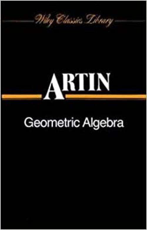  Geometric Algebra (Tracts in Pure & Applied Mathematics) 