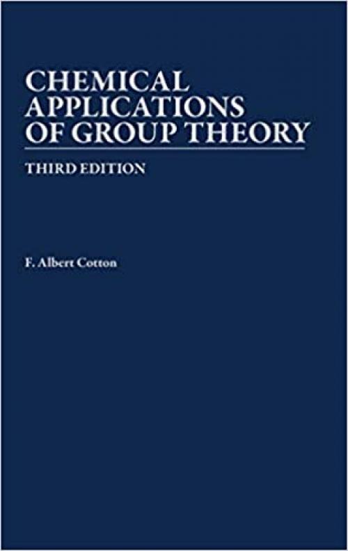  Chemical Applications of Group Theory, 3rd Edition 