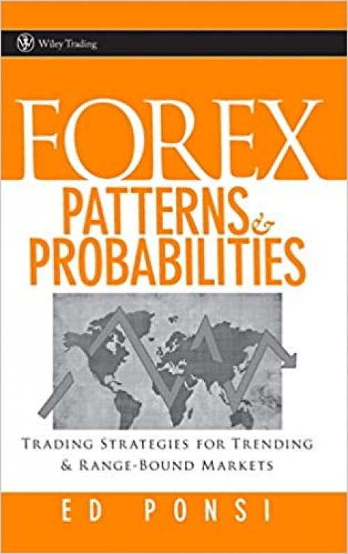  Forex Patterns and Probabilities: Trading Strategies for Trending and Range-Bound Markets 